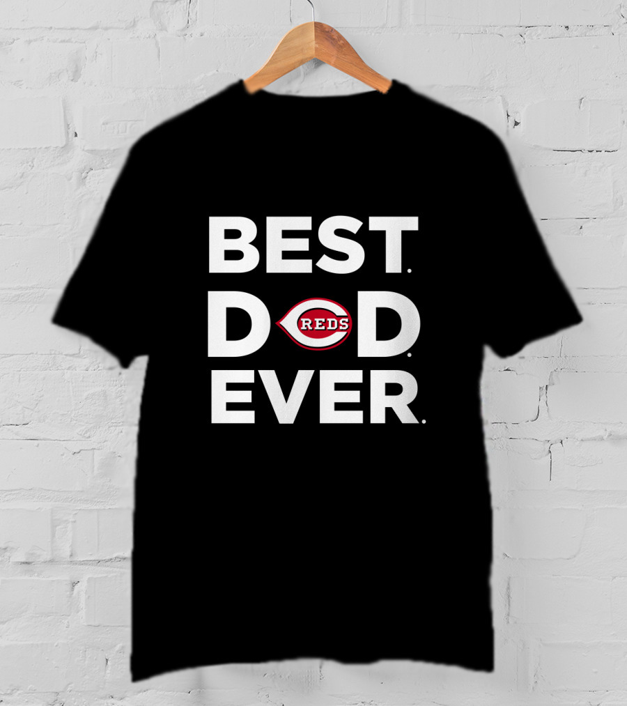 Best Dad Ever Cincinnati Reds Fan Father's Day Gift T-Shirt