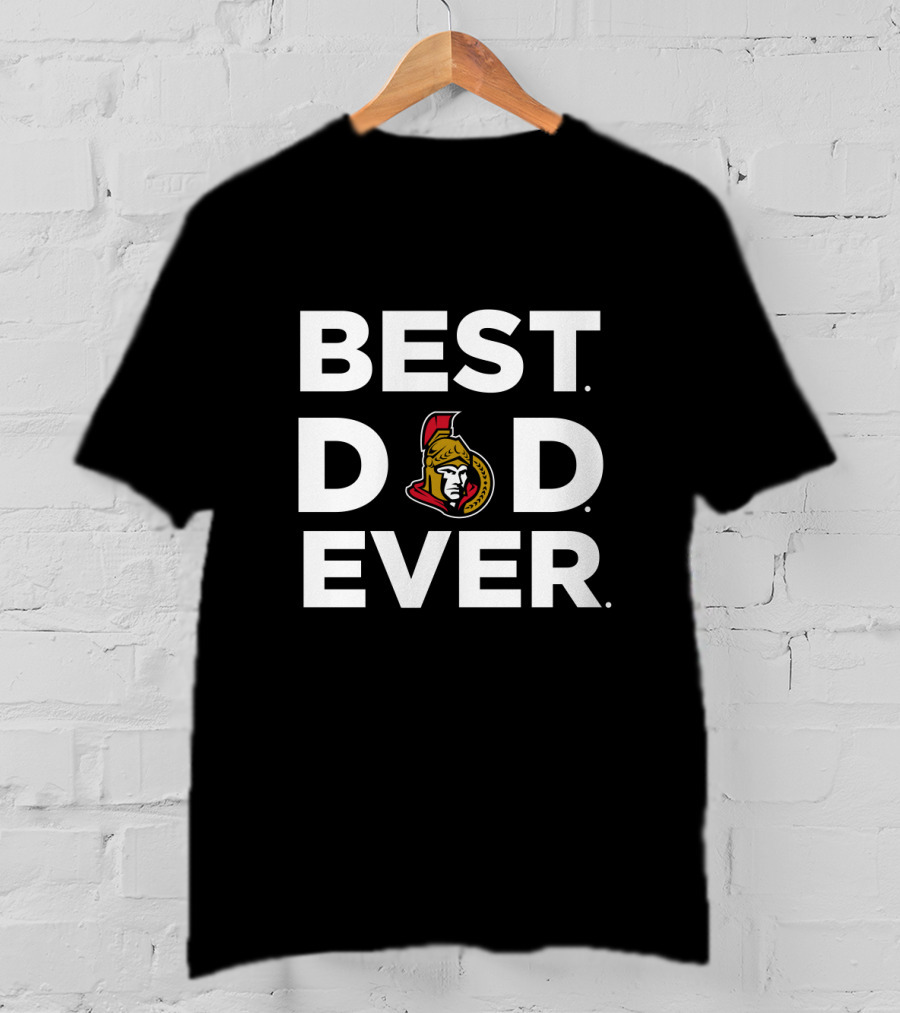 Best Ottawa Senators Dad Ever T-Shirt