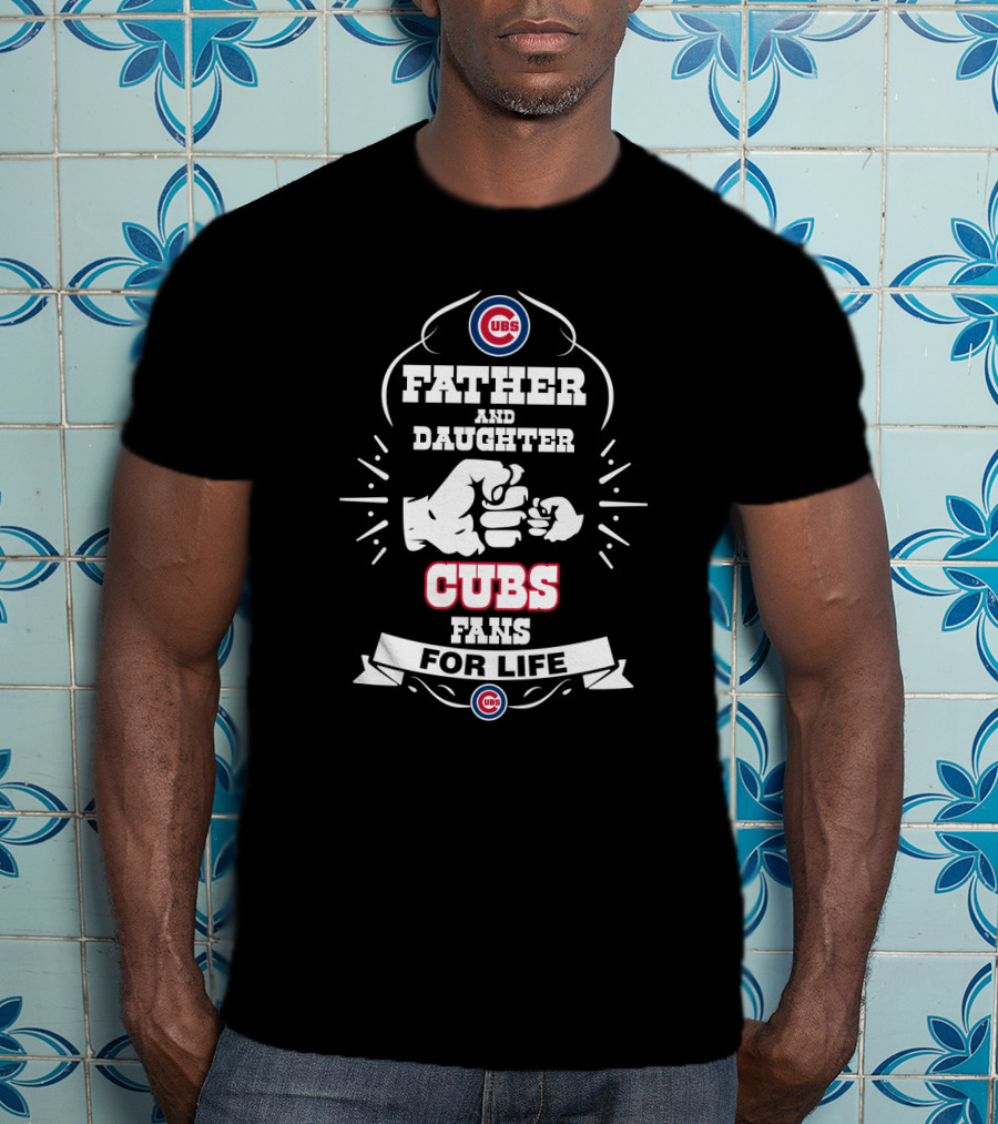 Father And Daughter Cubs Fans For Life T-Shirt