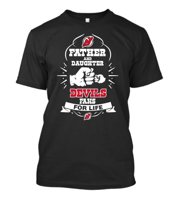 Father And Daughter Devils Fans For Life T-Shirt