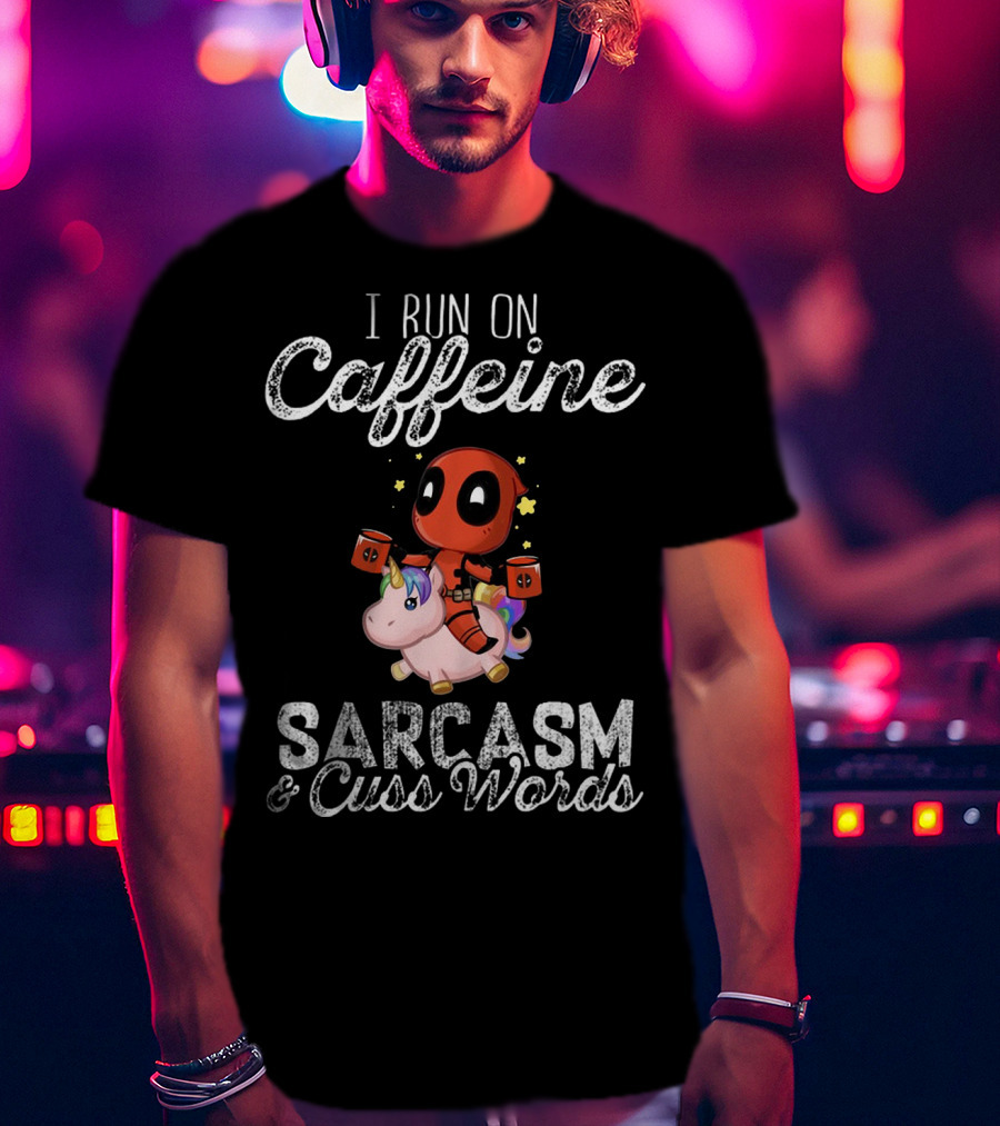 Deadpool Riding Unicorn I Run On Caffeine Sarcasm Cuss Words T-Shirt