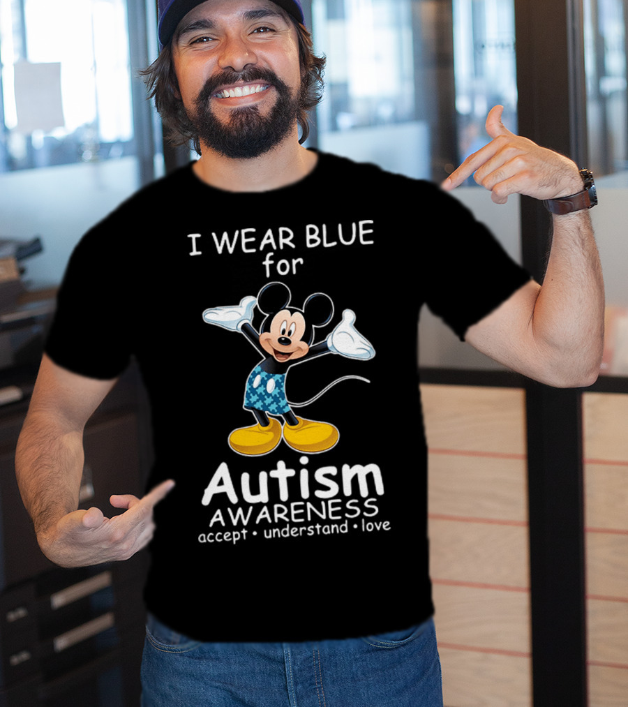 I Wear Blue For Autism Awareness Featuring Mickey With Accept Understand Love Message T-Shirt