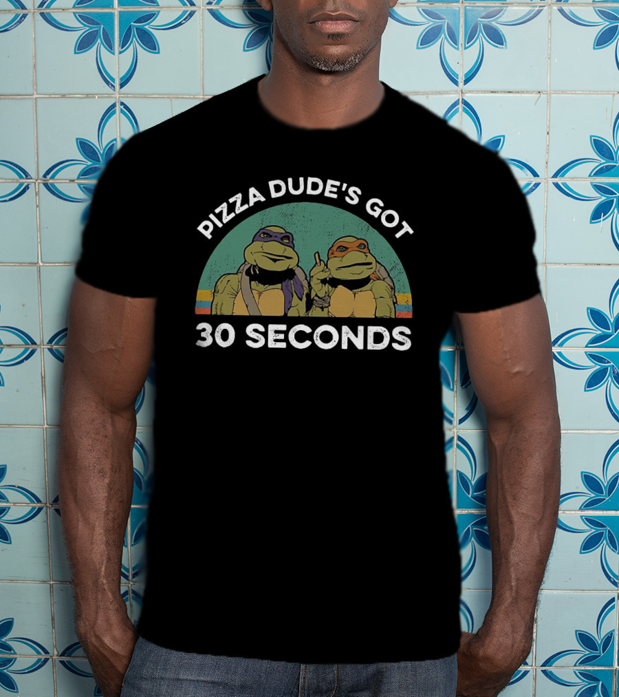 Ninja Turtles Pizza Dude's Got 30 Seconds T-Shirt