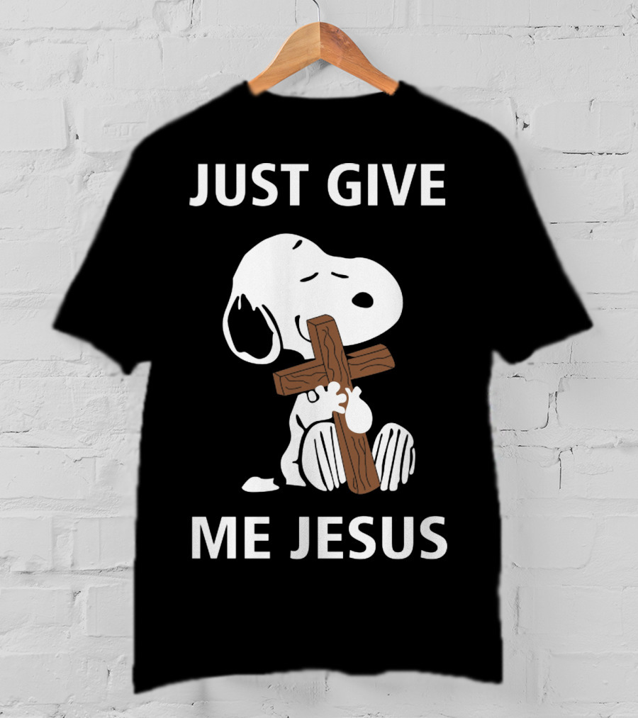 Snoopy Holding Cross With Just Give Me Jesus Text T-Shirt