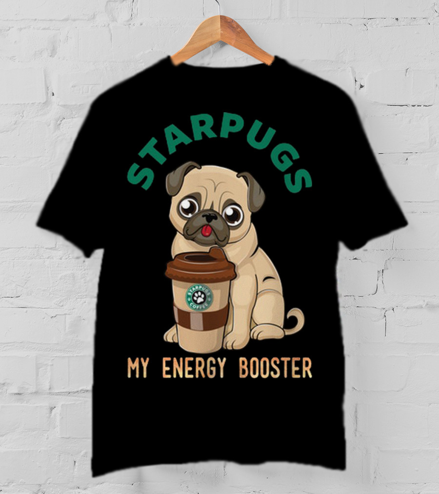 Starpugs Coffee My Energy Booster Pug Lover's Delight T-Shirt