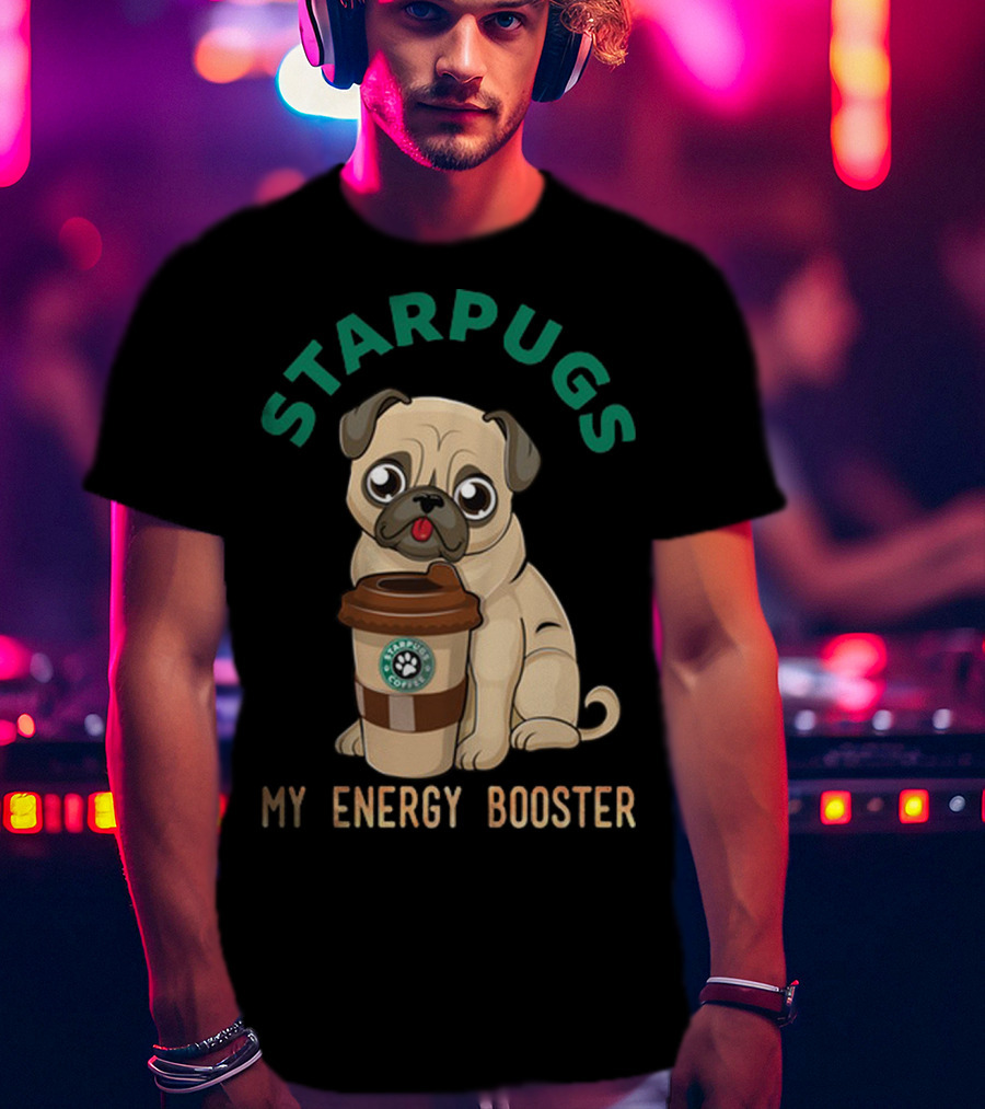 Starpugs Coffee My Energy Booster Pug Lover's Delight T-Shirt