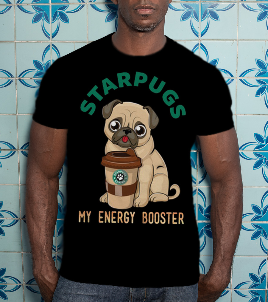 Starpugs Coffee My Energy Booster Pug Lover's Delight T-Shirt