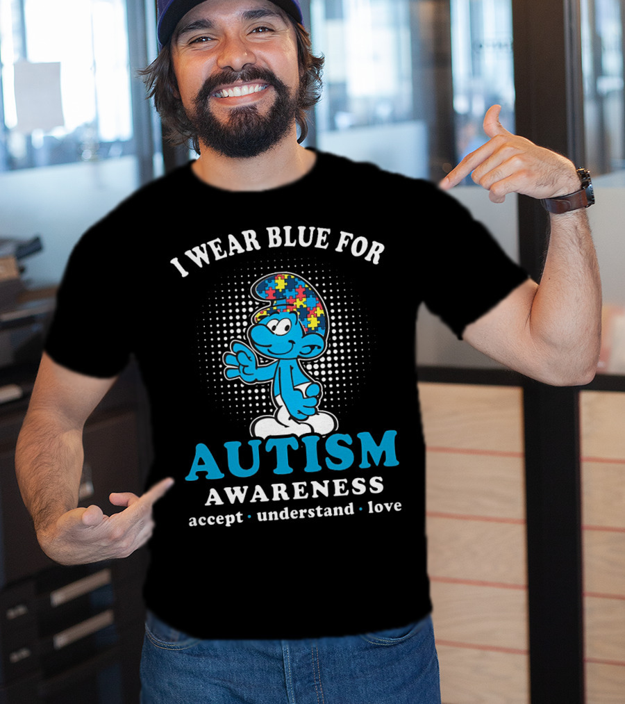 The Smurfs I Wear Blue For Autism Awareness Accept Understand Love T-Shirt
