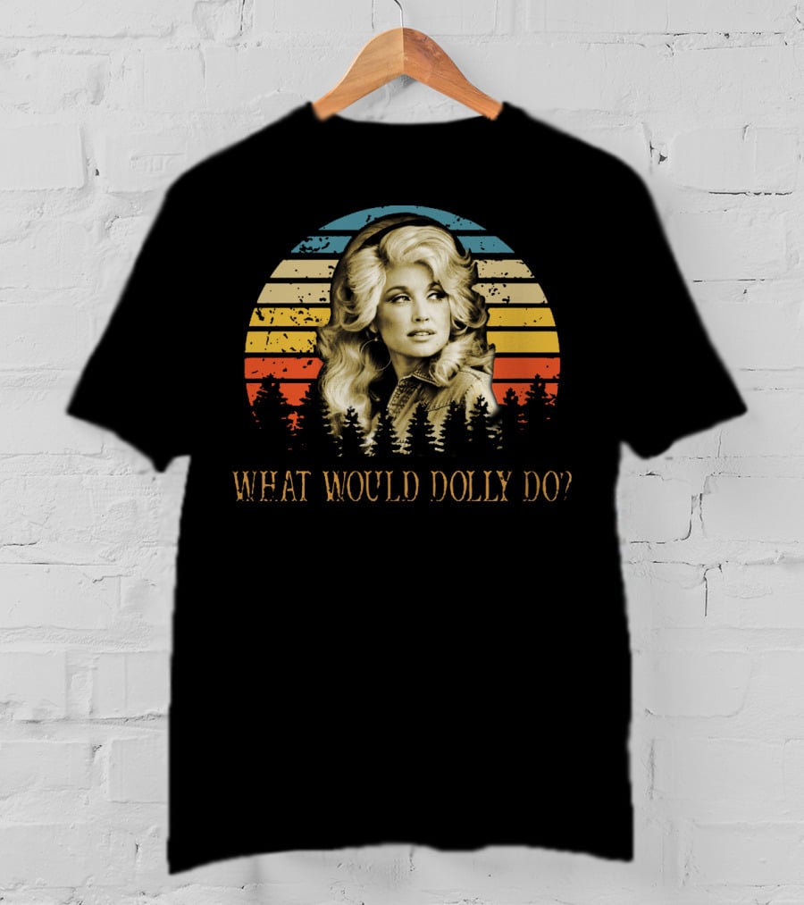 What Would Dolly Do Retro Sunset Style With Forest And Iconic T-Shirt