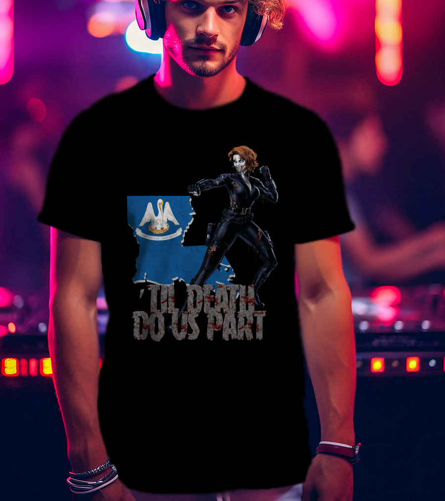Til Death Do Us Part Black Widow Louisiana T-Shirt