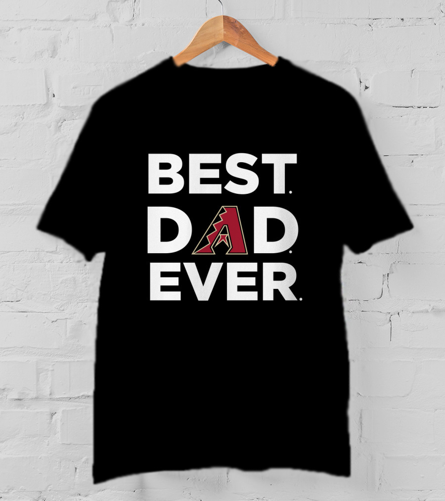 Best Arizona Diamondbacks Dad Ever Gift Dad Ever T-Shirt
