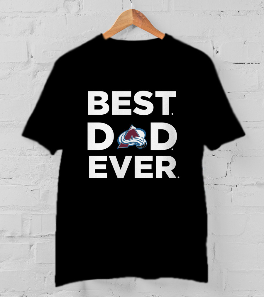 Best Dad Ever Colorado Avalanche Fan Recognition T-Shirt