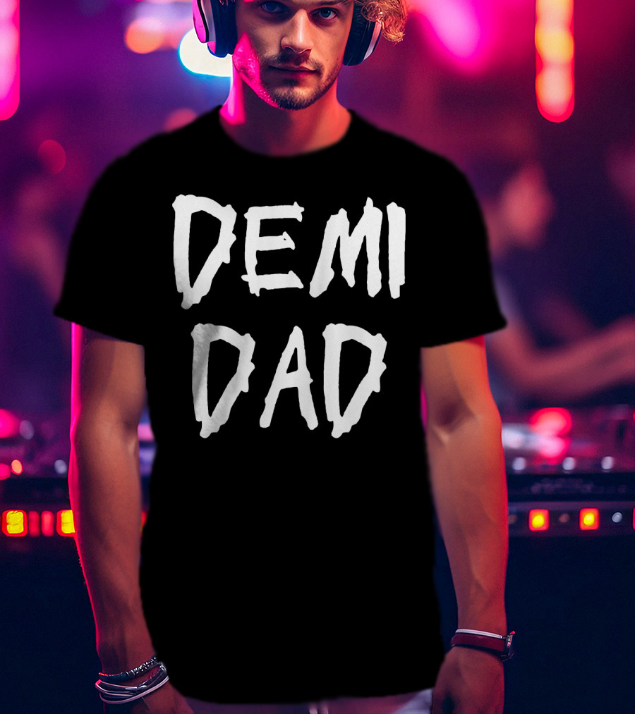 Demi Dad Birthday Mythical Hero T-Shirt