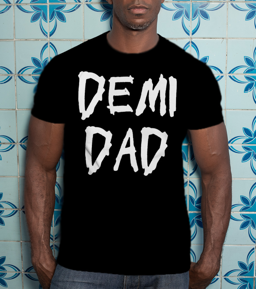 Demi Dad Birthday Mythical Hero T-Shirt