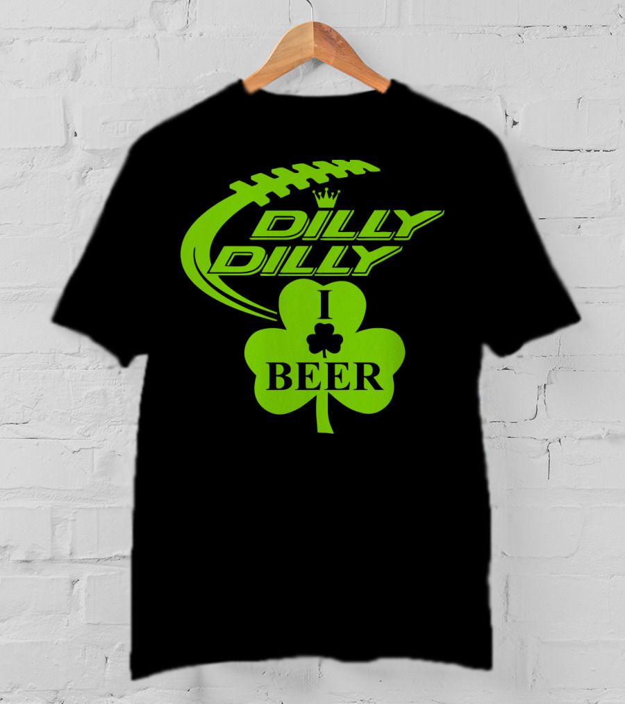 Dilly Dilly I Shamrock Beer Football St Patricks Day T-Shirt