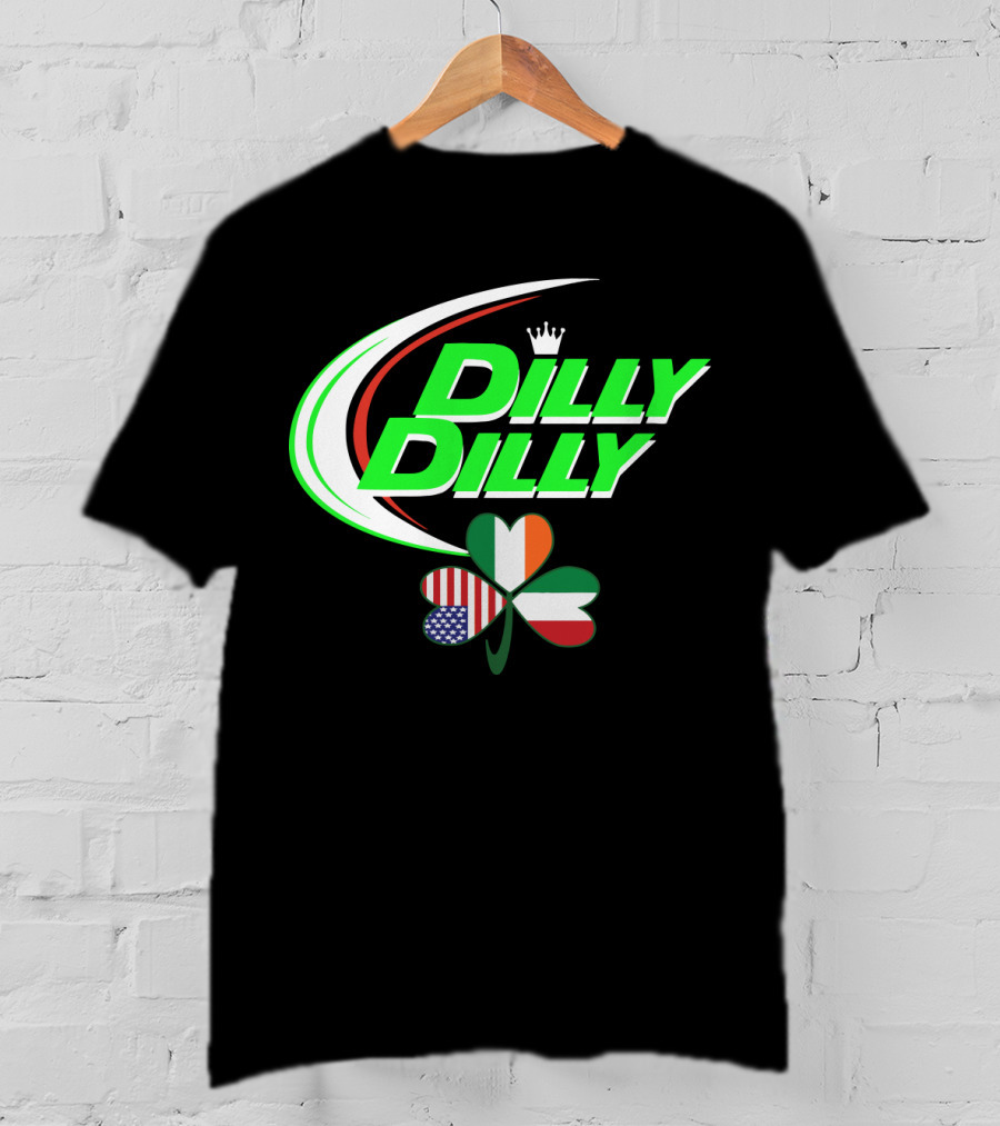 Dilly Dilly Crown With Italian Irish American Flag Shamrock T-Shirt