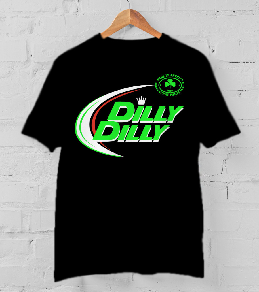 Dilly Dilly Made In America With Irish Parts Shamrock Crown T-Shirt