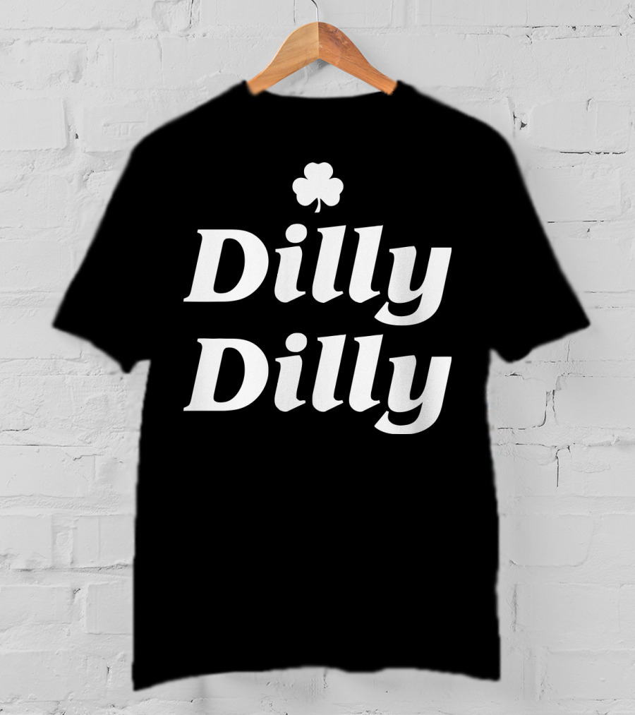 Dilly Dilly St. Patrick's Day Shamrock T-Shirt