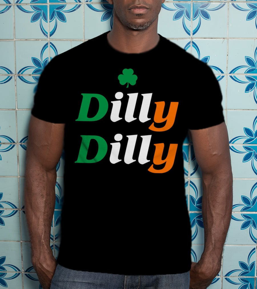 Dilly Dilly St Patricks Day Irish Flag Colors Shamrock T-Shirt
