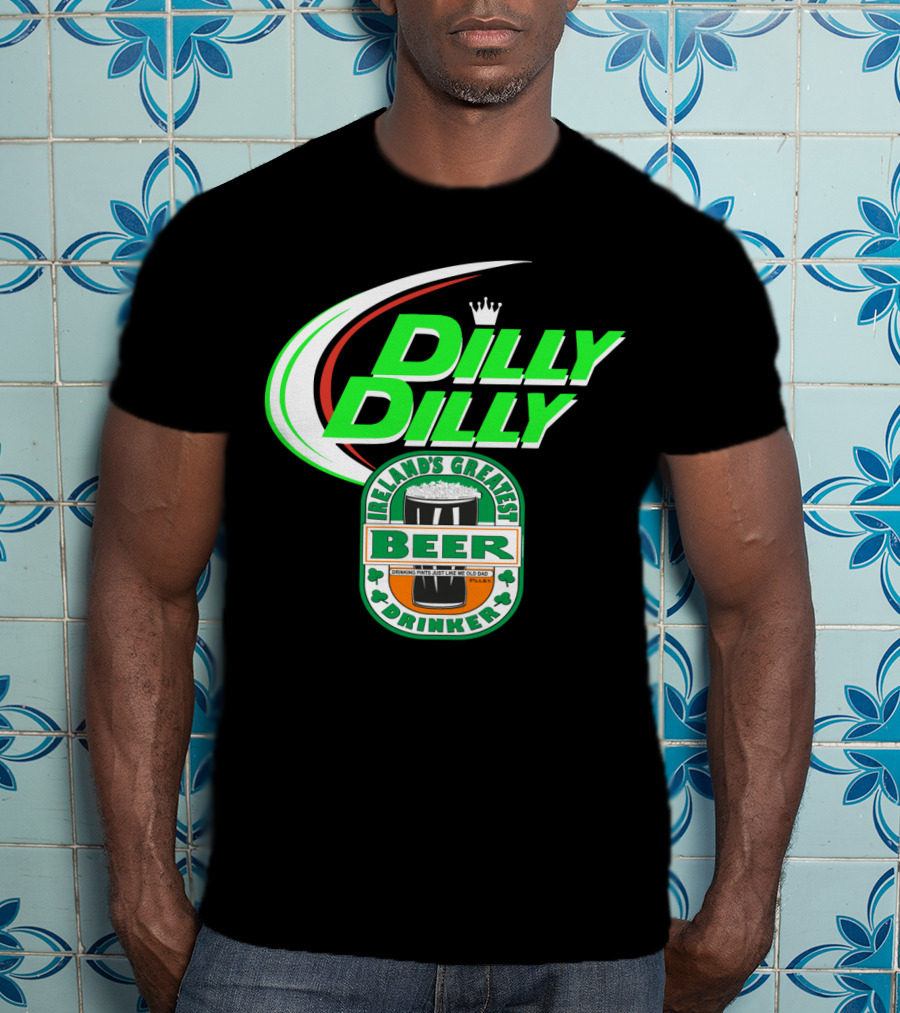 Dilly Dilly Irelands Greatest Beer Drinker Crowned By Irish Clovers T-Shirt
