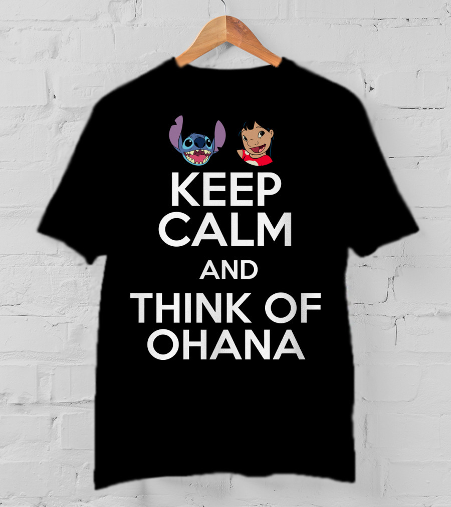 Keep Calm And Think Of Ohana With Lilo And Stitch T-Shirt