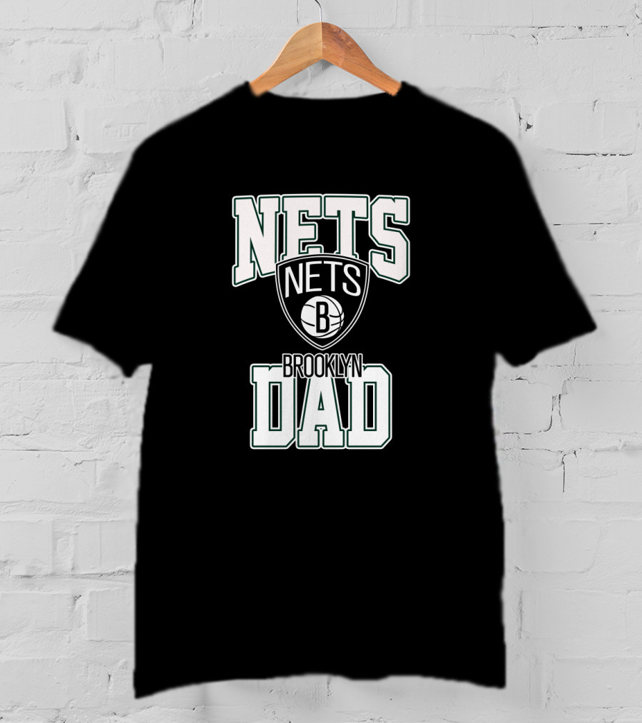 Brooklyn Nets Dad Father's Day Best T-Shirt