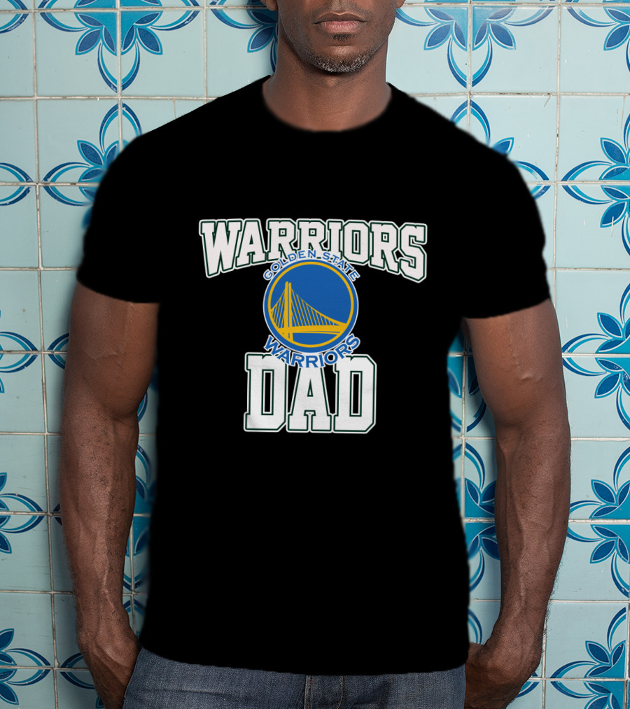 Golden State Warriors Dad Father's Day Warriors T-Shirt