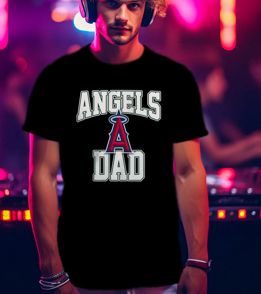 Angels Dad Los Angeles Baseball Team T-Shirt