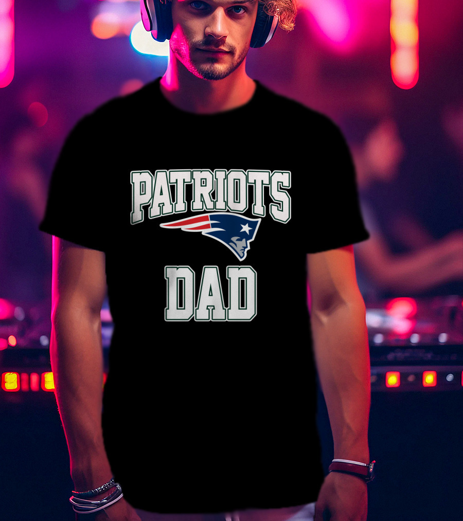 Patriots Dad Fathers Day Best New England Patriots T-Shirt