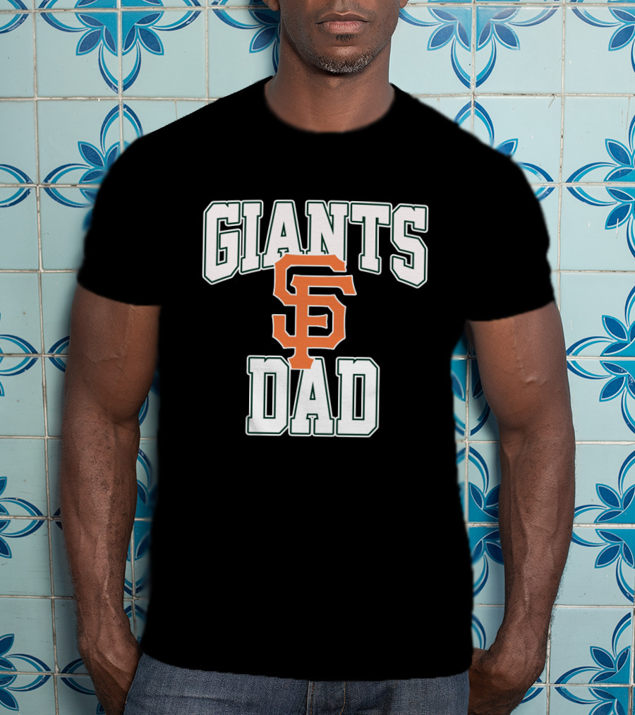 San Francisco Giants Dad Fan Gear Giants Dad T-Shirt