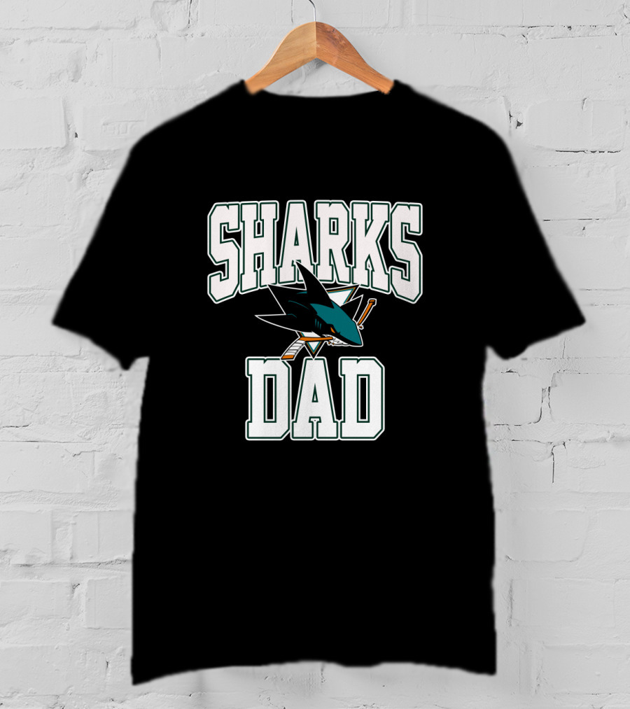 Sharks Dad San Jose Hockey Team T-Shirt