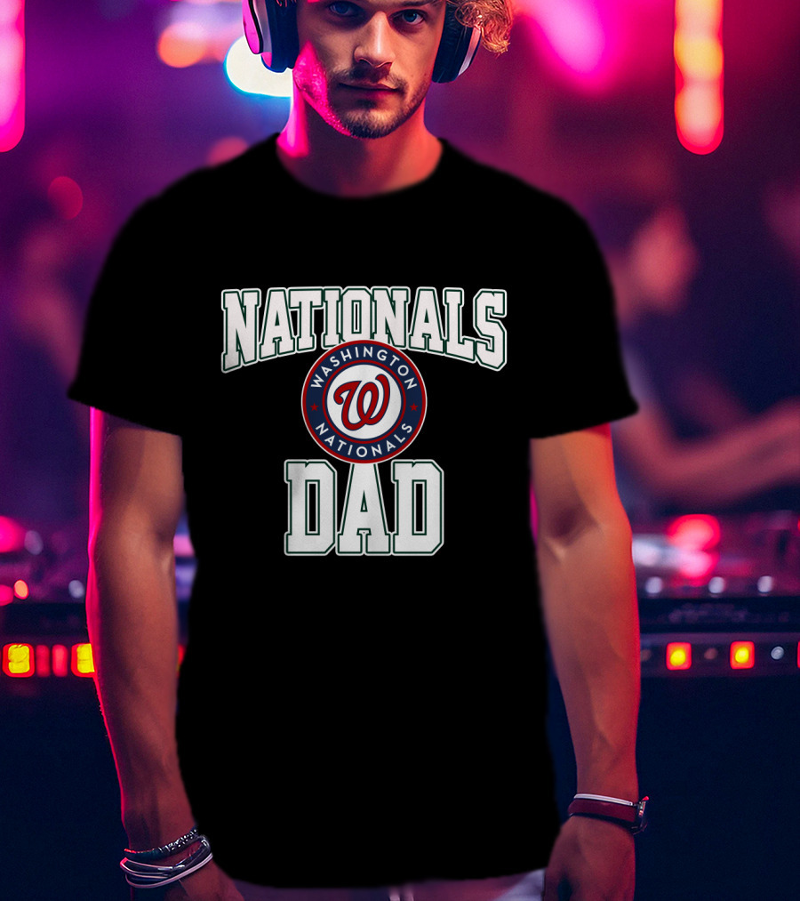 Washington Nationals Dad Nationals T-Shirt