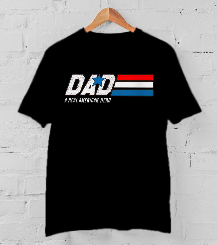 DAD A Real American Hero Father's Day G.I. Joe T-Shirt