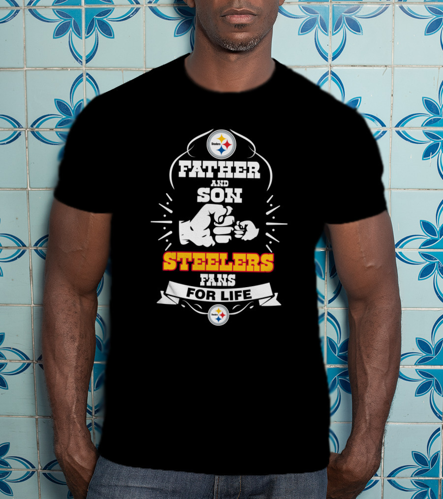 Father And Son Steelers Fans For Life T-Shirt
