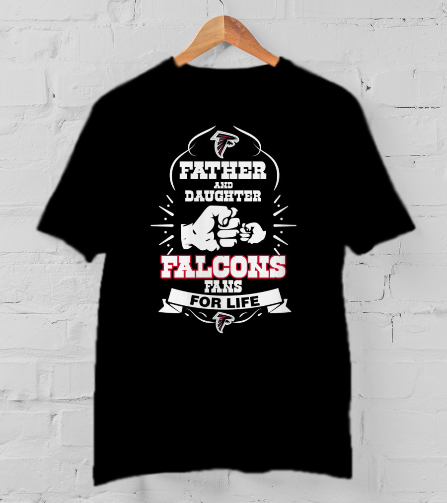 Father Daughter Atlanta Falcons Fans For Life T-Shirt