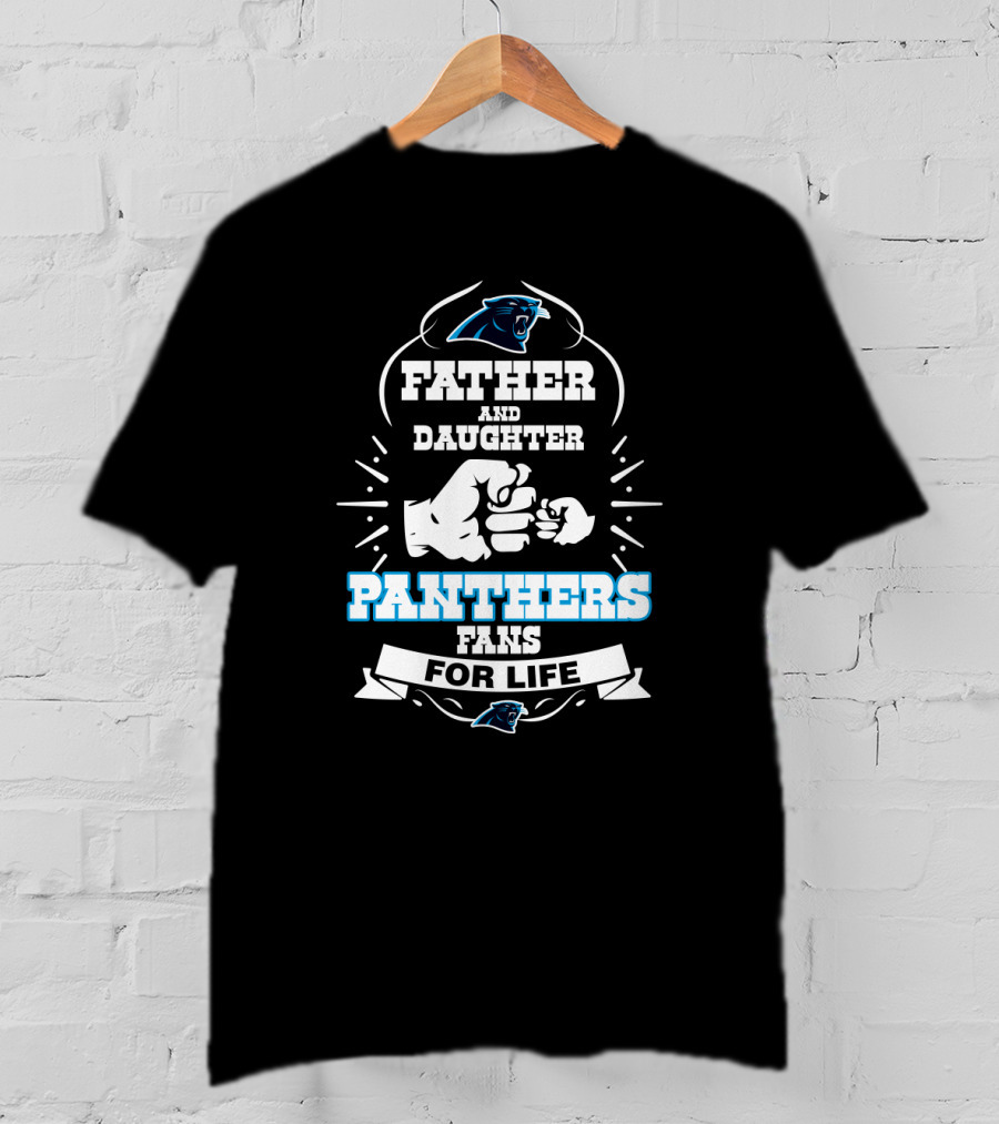 Father And Daughter Panthers Fans For Life T-Shirt