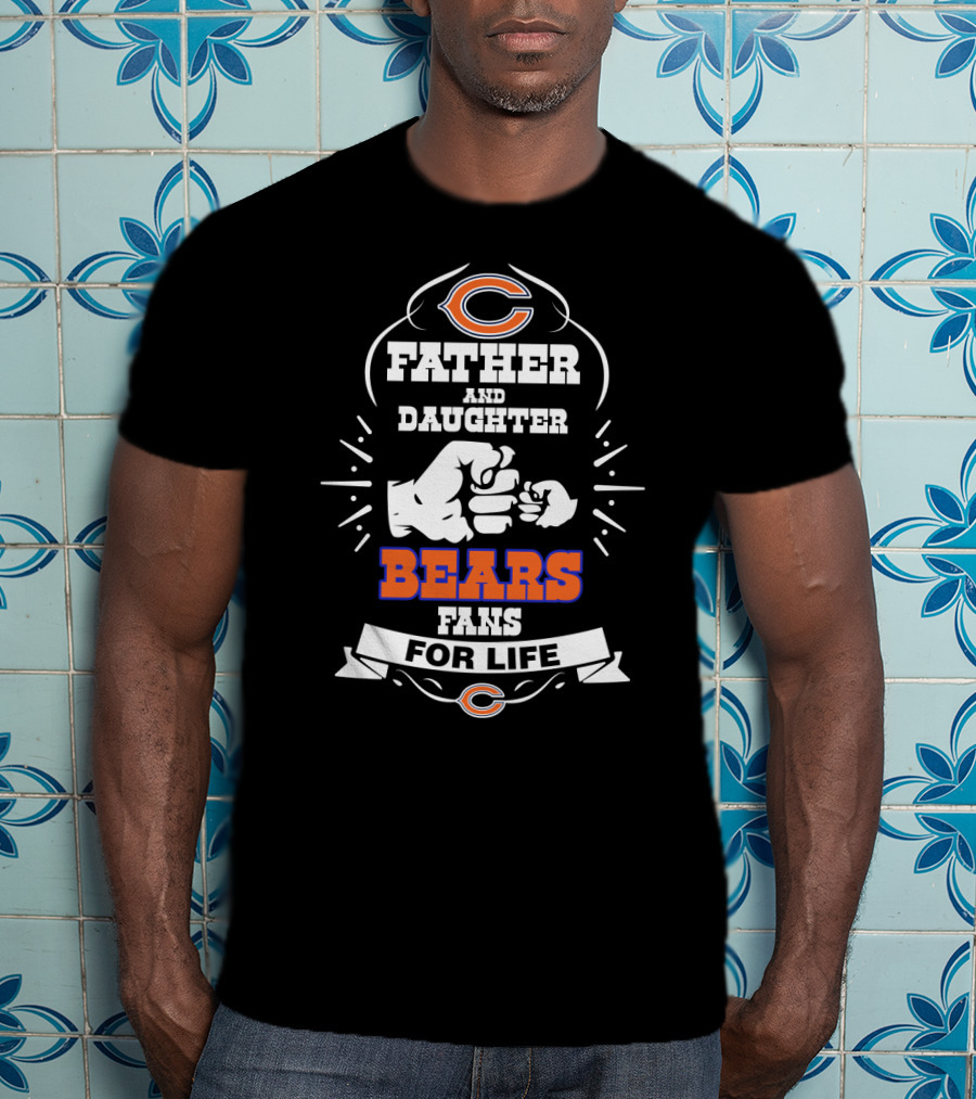 Father And Daughter Bears Fans For Life T-Shirt