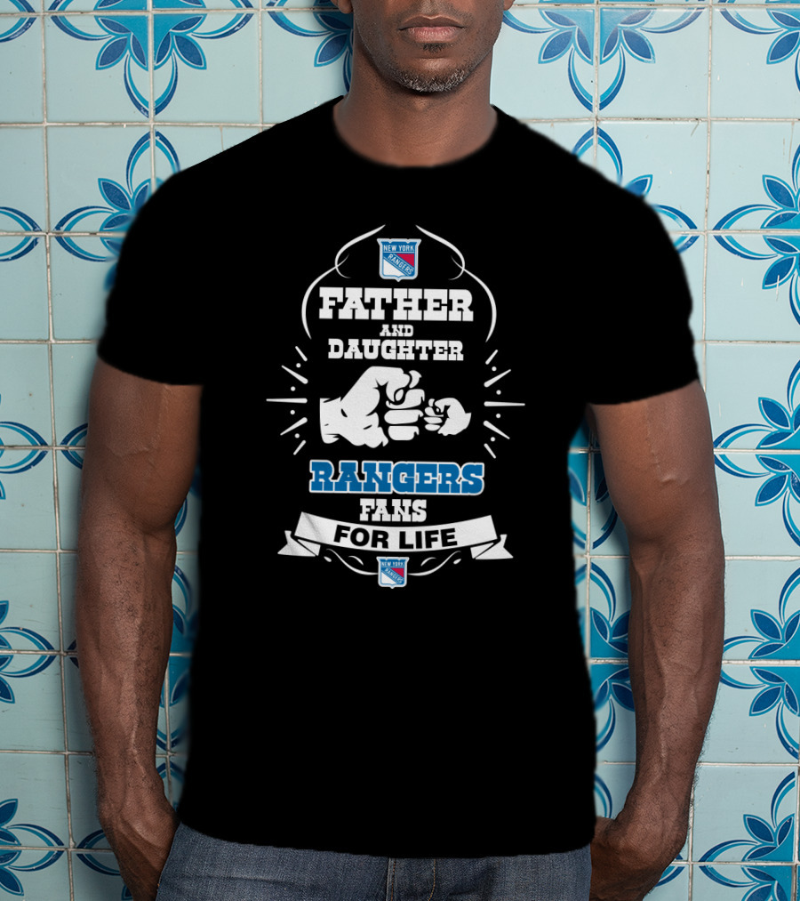 Father And Daughter Rangers Fans For Life New York Rangers T-Shirt