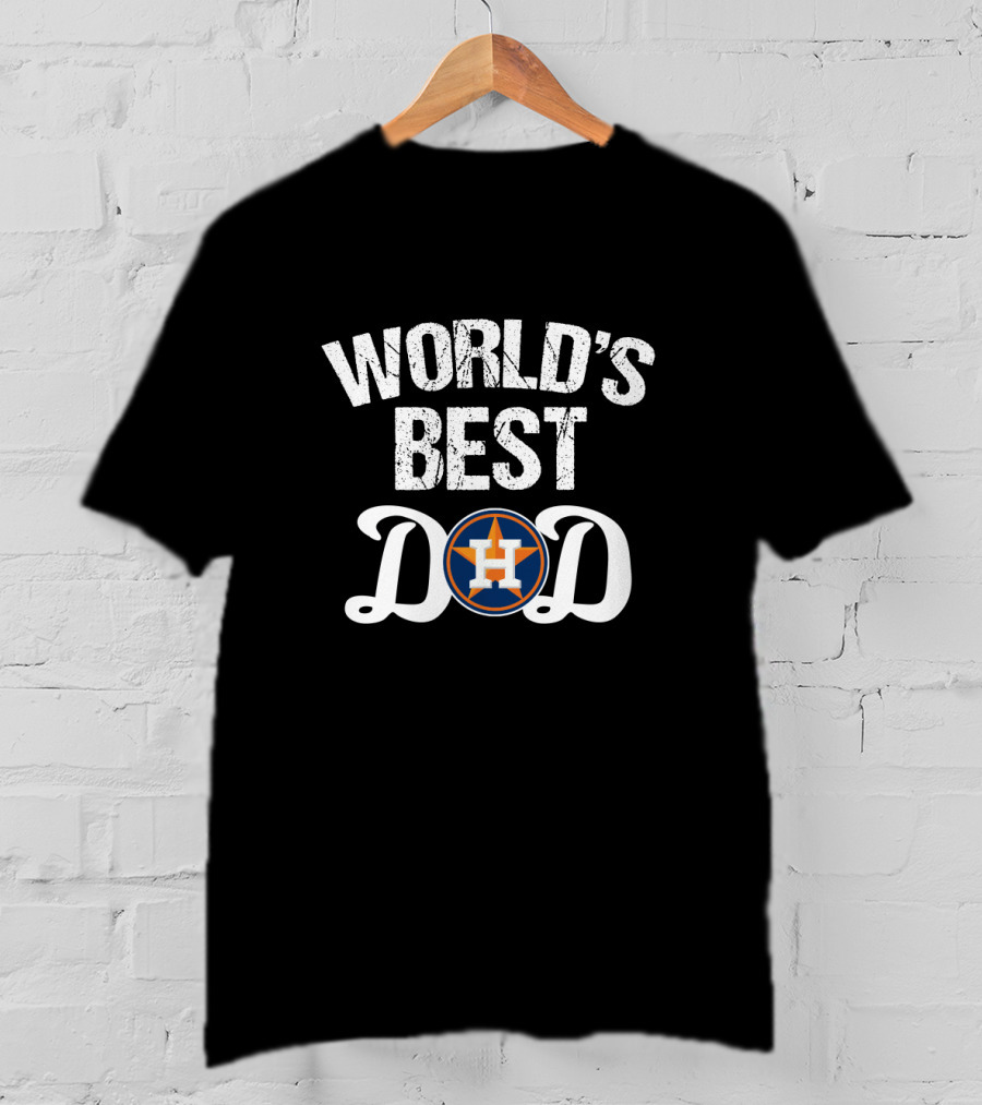 World's Best Dad Houston Astros T-Shirt
