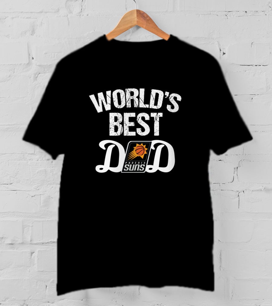 World's Best Phoenix Suns Dad Nba Fan T-Shirt