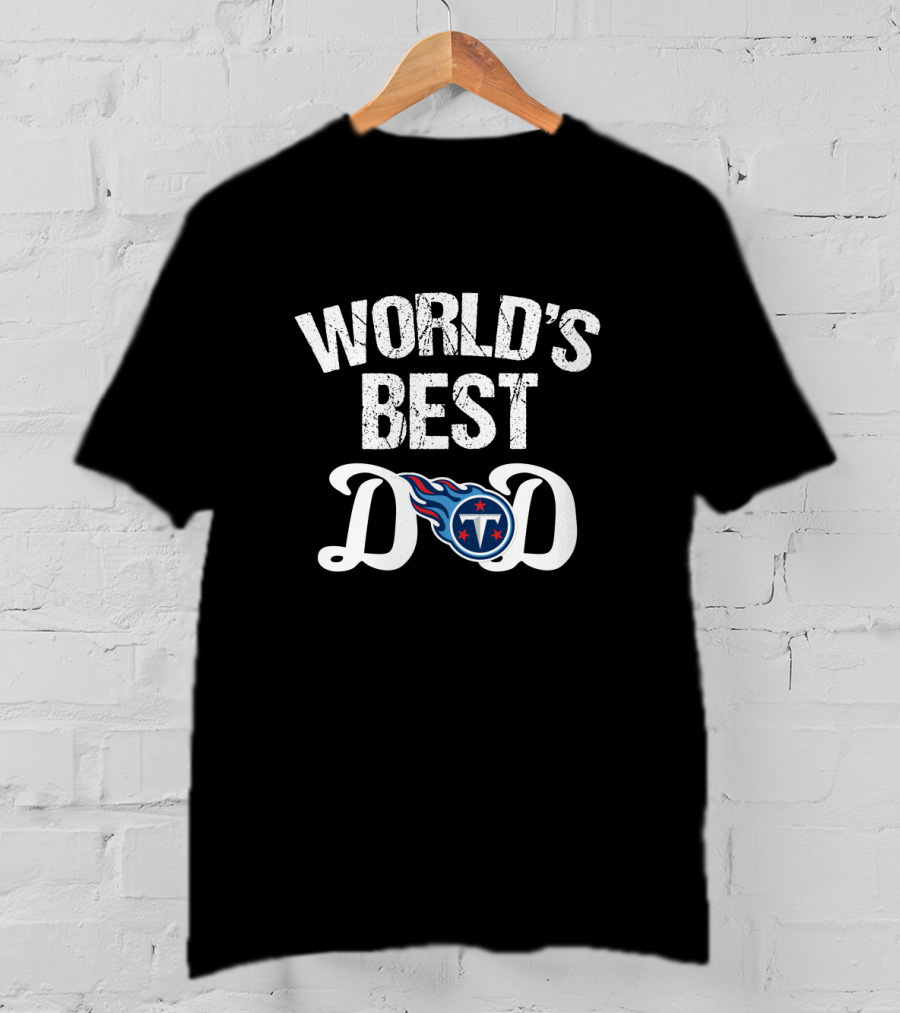 World's Best Dad Tennessee Titans T-Shirt