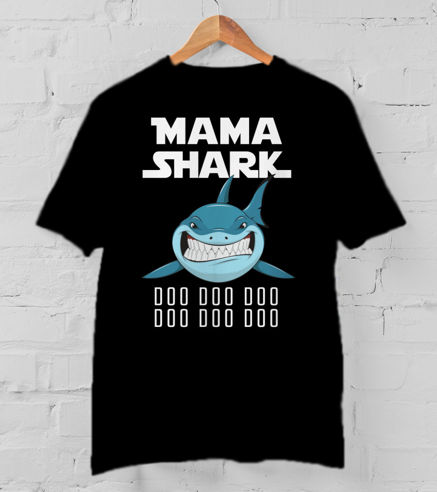 Mama Shark Doo Doo Doo Song Lyrics T-Shirt
