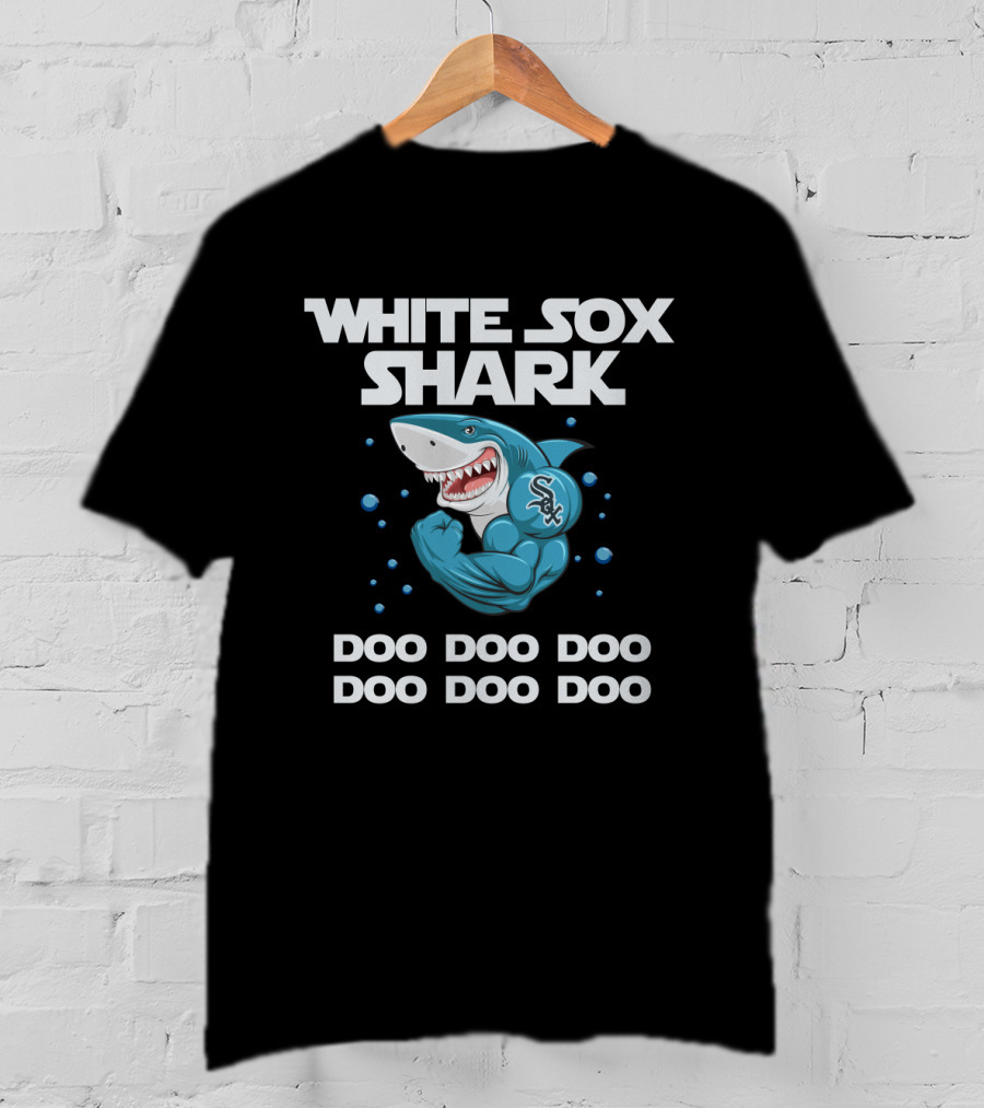 White Sox Shark Doo Doo Doo With Chicago Baseball T-Shirt