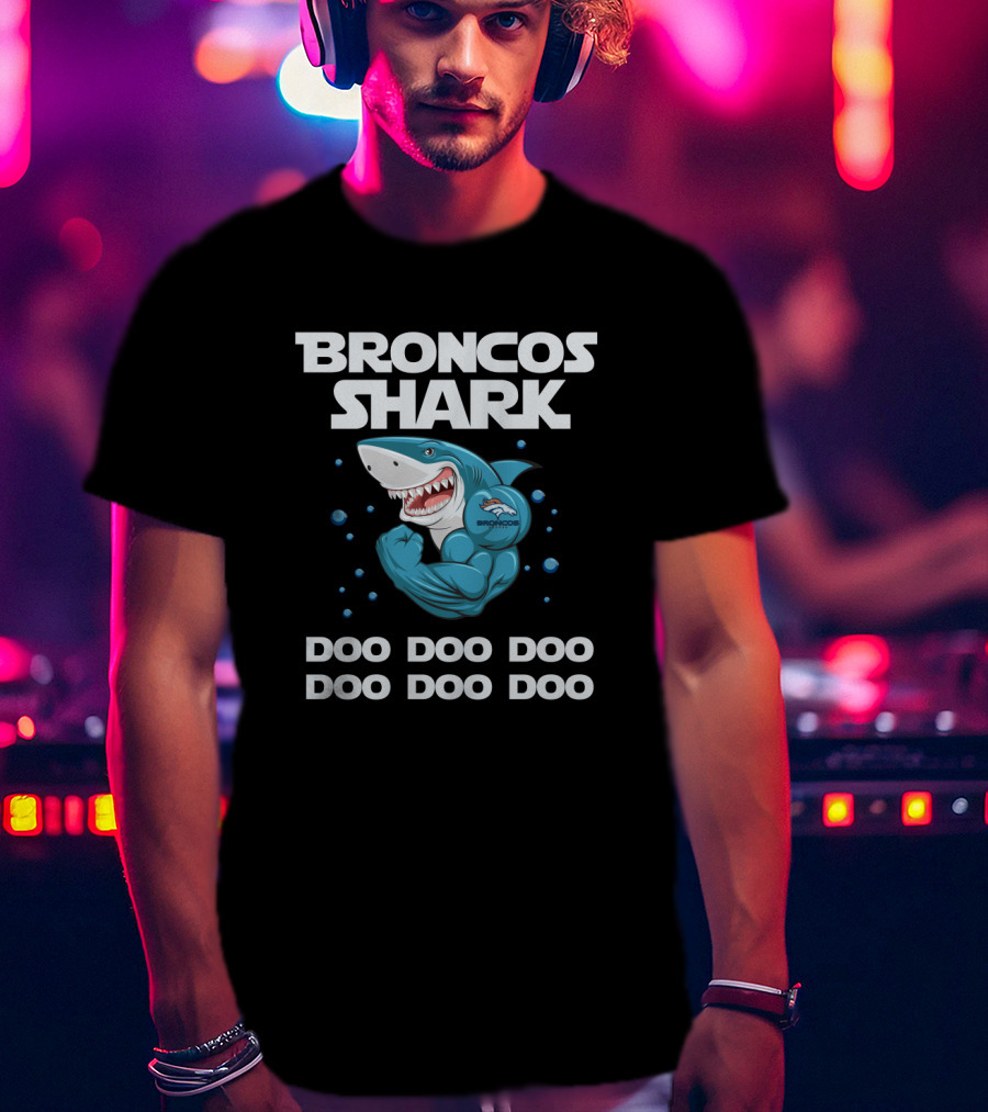 Broncos Shark Doo Doo Doo With Denver Broncos Logo And Cartoon Shark T-Shirt