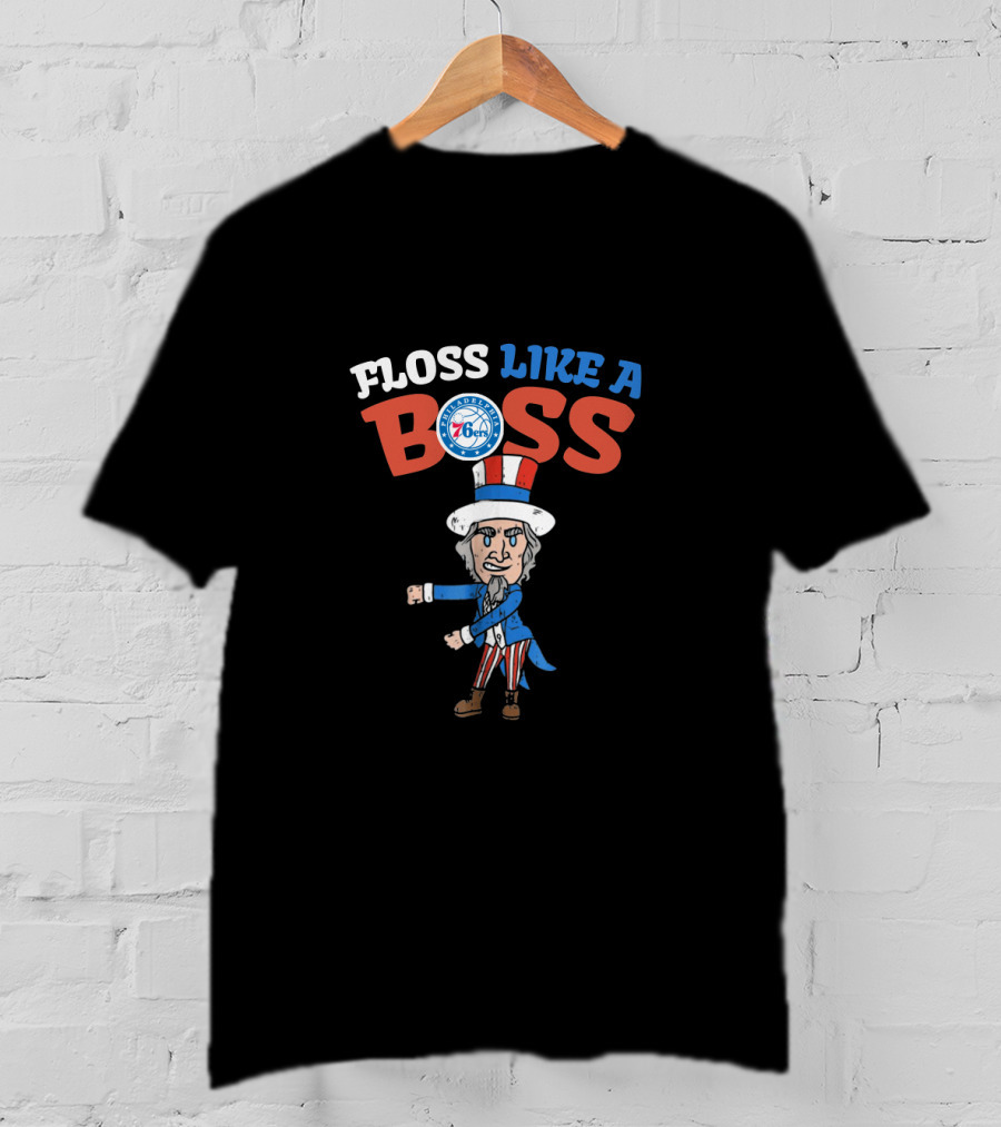 Floss Like A Boss Philadelphia 76ers Uncle Sam 4Th Of July T-Shirt