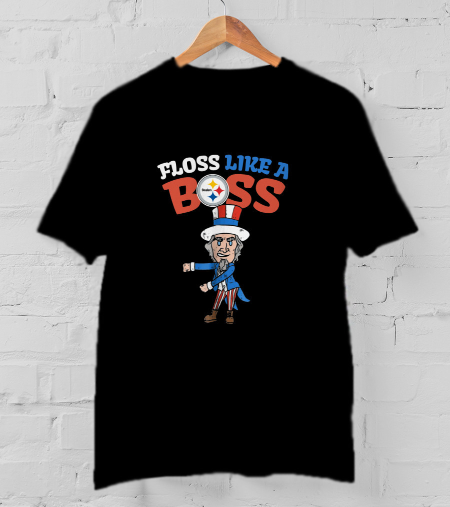 Floss Like A Boss Pittsburgh Steelers Uncle Sam 4Th Of July T-Shirt