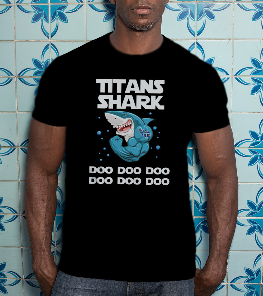 Titans Shark Doo Doo Doo Tennessee Titans T-Shirt