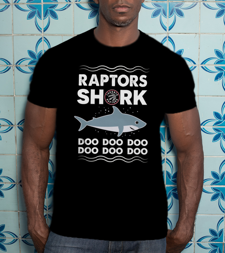 Raptors Shark Toronto Raptors Doo Doo Doo T-Shirt