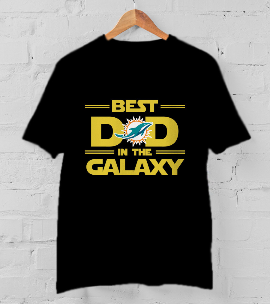 Best Dad In The Galaxy Miami Dolphins T-Shirt