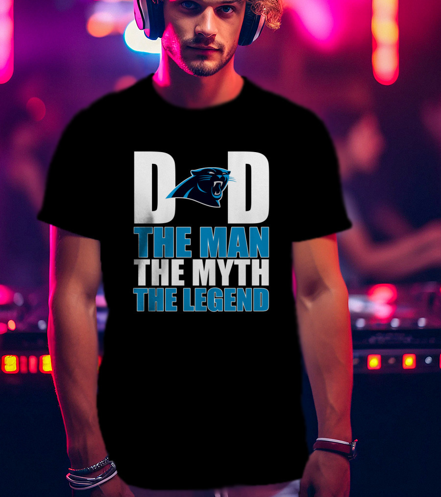 Carolina Panthers Dad The Man The Myth The Legend T-Shirt